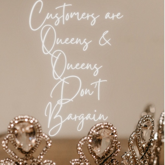 Lena Vie Boutique Other - Customer’s Are Queens & Queen’s Don’t Bargain